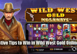 Effective Tips to Win in Wild West Gold Online Slot
